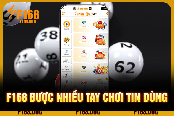 F168 được nhiều tay chơi tin dùng F168 được nhiều tay chơi tin dùng