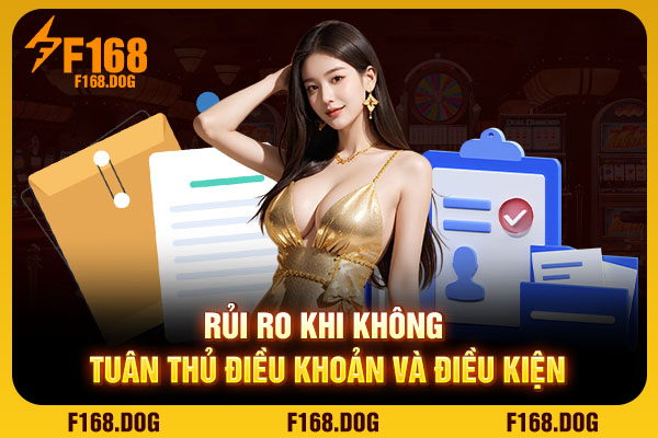 Rủi ro khi không tuân thủ điều khoản và điều kiện Rủi ro khi không tuân thủ điều khoản và điều kiện