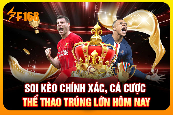 Soi kèo chính xác, cá cược thể thao trúng lớn hôm nay Soi kèo chính xác, cá cược thể thao trúng lớn hôm nay