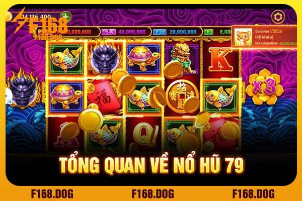 Tổng quan về nổ hũ 79 Tổng quan về nổ hũ 79