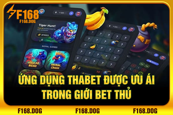 Ứng dụng Thabet được ưu ái trong giới bet thủ Ứng dụng Thabet được ưu ái trong giới bet thủ