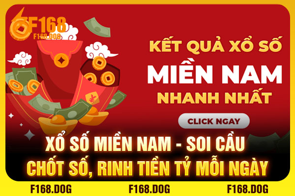 Xổ Số Miền Nam - Soi Cầu Chốt Số, Rinh Tiền Tỷ Mỗi Ngày