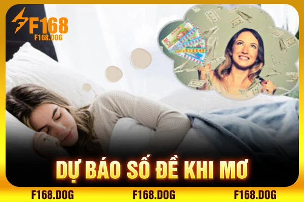 Dự báo số đề khi mơ Dự báo số đề khi mơ